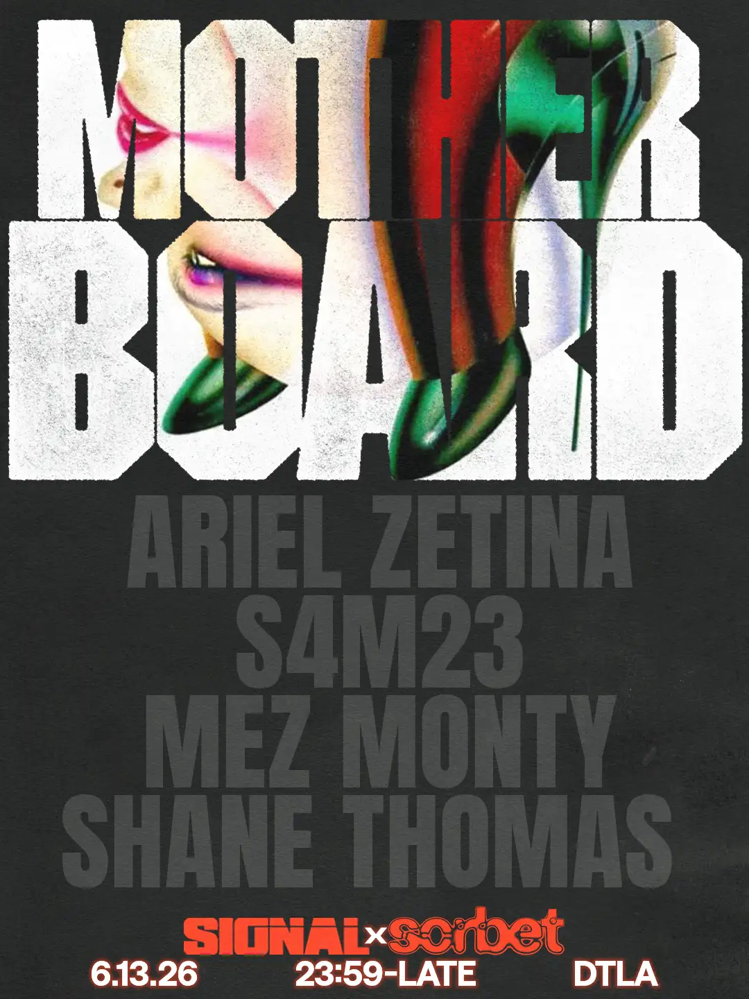 MOTHERBOARD (pres. by Signal x Sorbet)