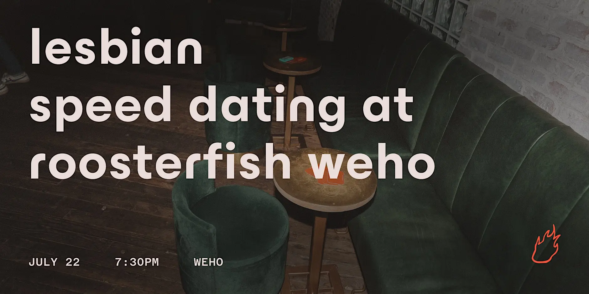 Friend or Flame Lesbian Speed Dating | Roosterfish | WeHo