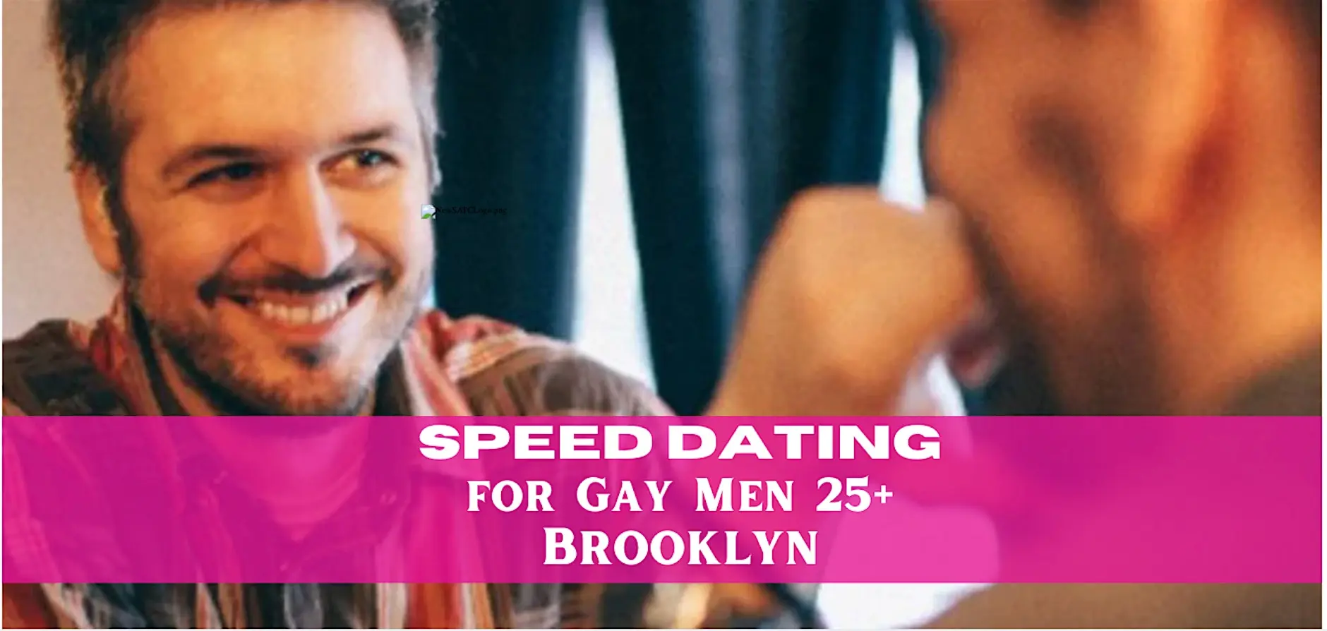 In Person Speed Dating for Gay Men 25+ I Williamsburg I Brooklyn