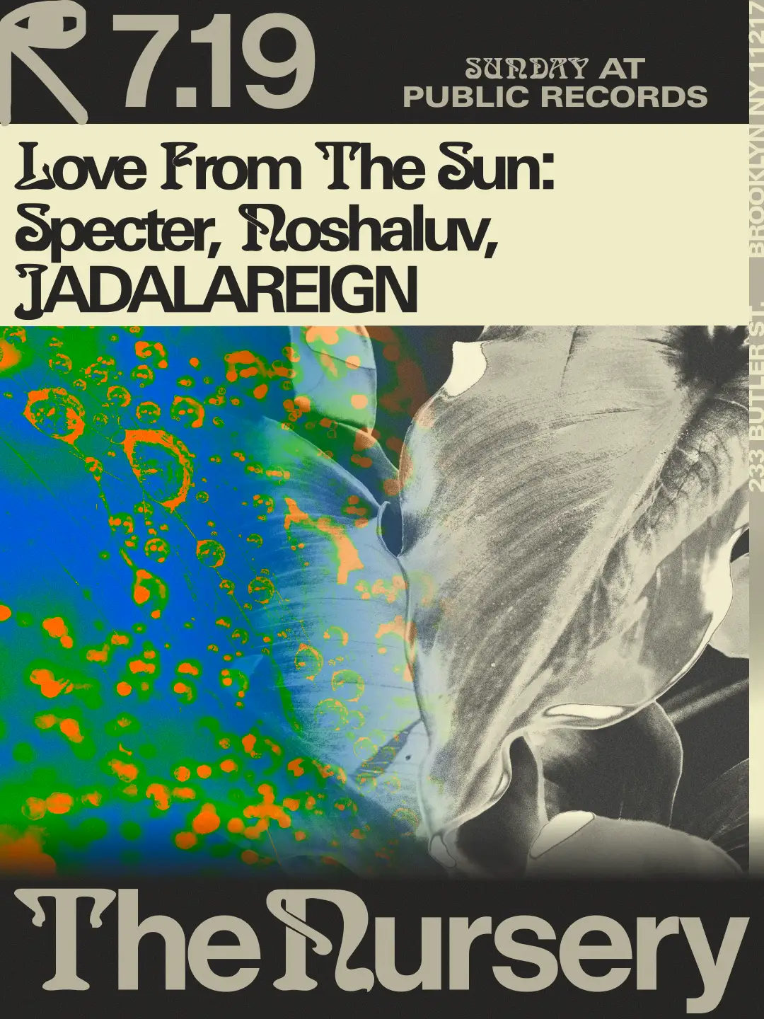 The Nursery: Love From The Sun w/ Specter, Noshaluv, JADALAREIGN