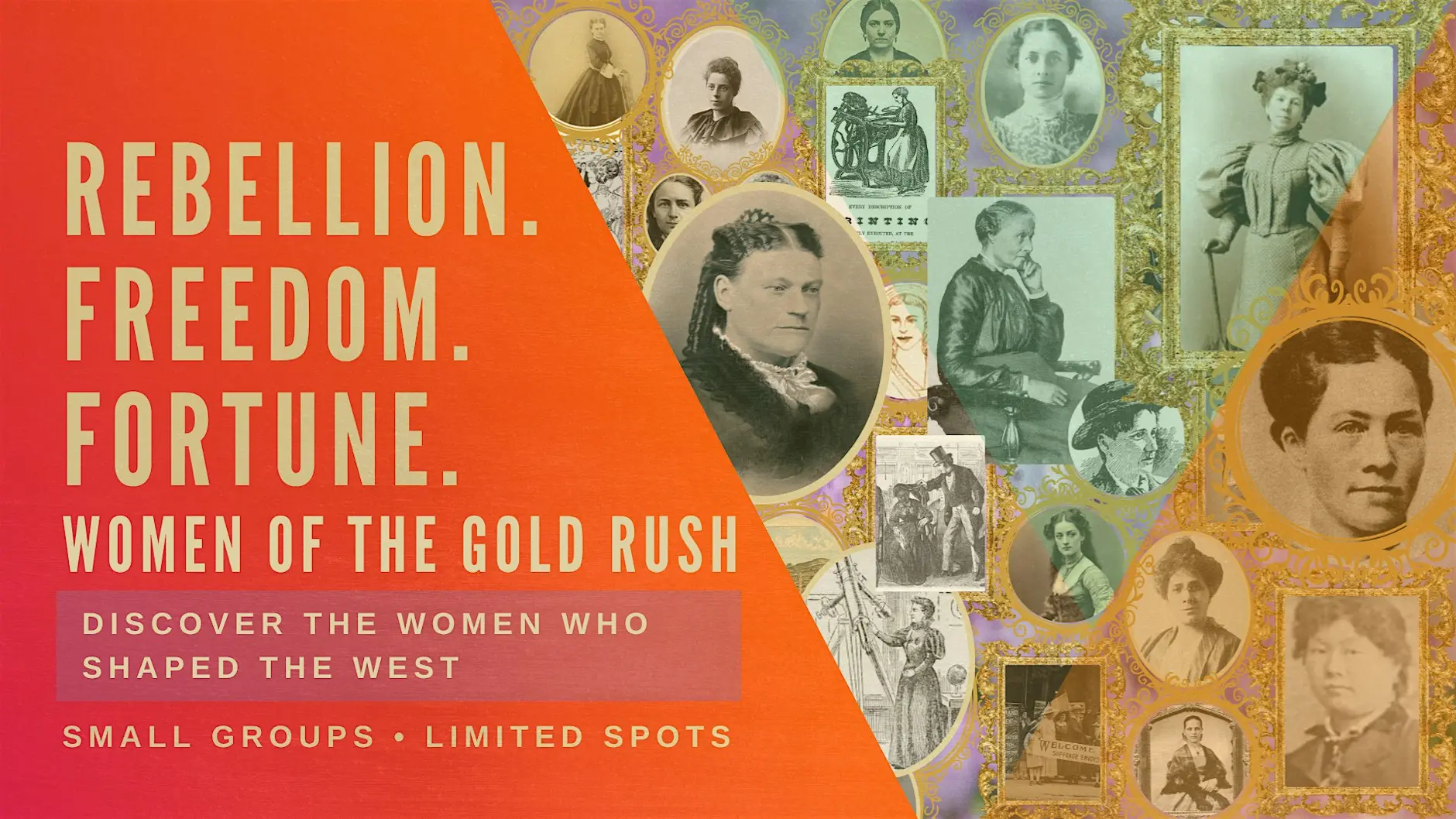 Women of the Gold Rush: San Francisco’s Fearless Rebels Walking Tour