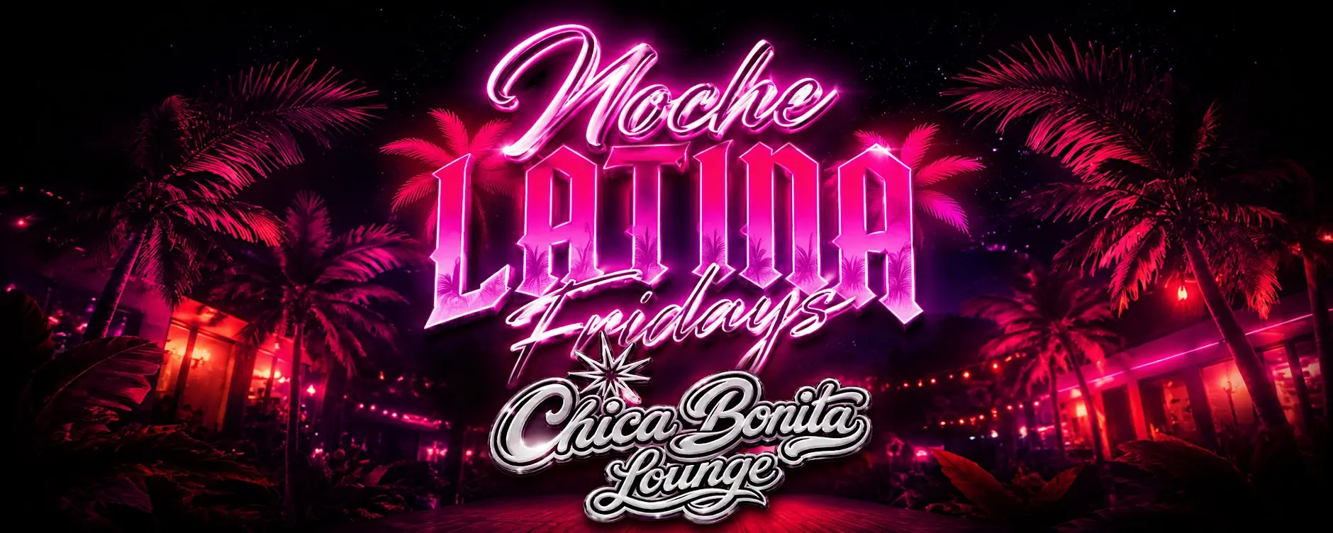NOCHE LATINA FRIDAYS at CHICA BONITA “LA’s LESBIAN LOUNGE”